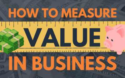 How to Measure Value in Business