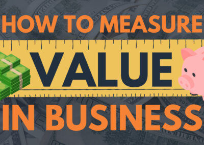 How to Measure Value in Business