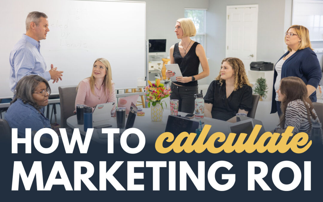 How to Calculate Marketing ROI